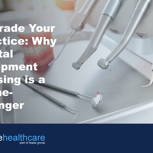 Title image on blog post about how Why Dental Equipment Leasing is a Game-Changer