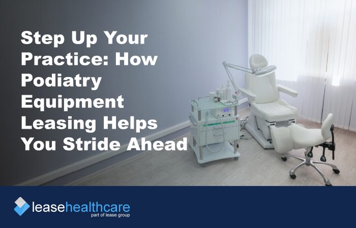 Image of podiatry chair and equipment to illustrate the benefits of podiatry equipment leasing